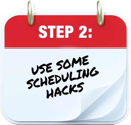 Use Some Scheduling Hacks